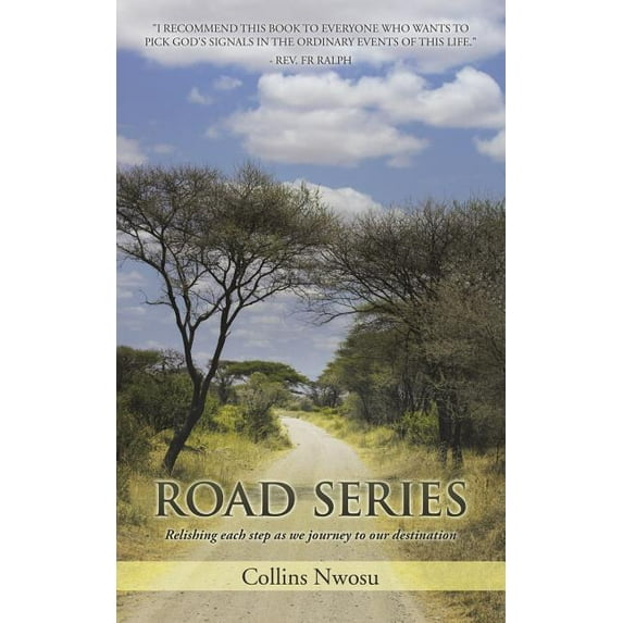 Road Series : Relishing Each Step as We Journey to Our Destination (Paperback)