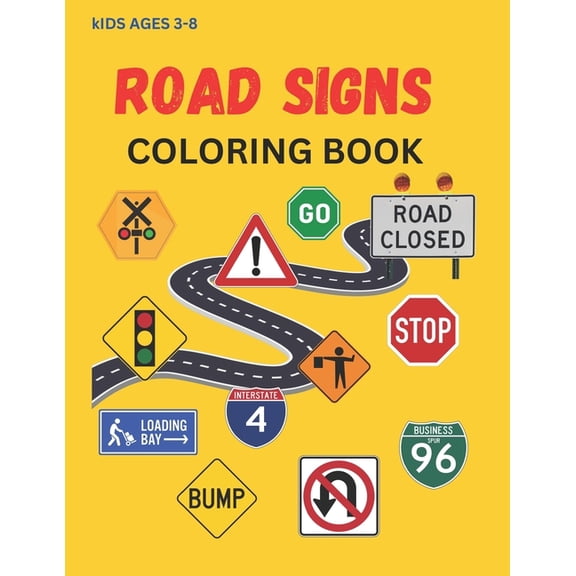 Road Sign, Construction Sign, Railroad Sign, Coloring Book Kids ages 3-8, (Paperback)