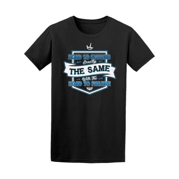 Road To Success Quote Tee Men's -Image by Shutterstock