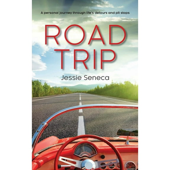 Road Trip: A Personal Journey Through Life's Detours and Pitstops, (Paperback)