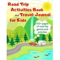 thumbnail image 1 of Road Trip Activities Book and Travel Journal for Kids. 100+ Pages of Road Trip Games and Activities, (Paperback), 1 of 1