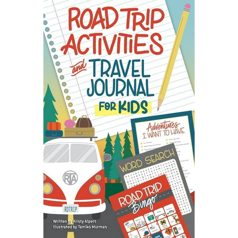 Road Trip Essentials for Kids: Activities, Journal and Coloring Book Ages  8-12