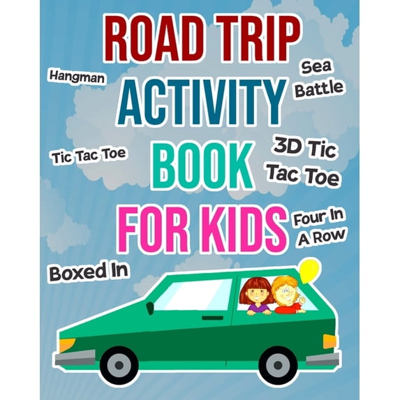 Road Trip Activity Book For Kids: Car Games For Boys and Girls To Take ...