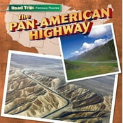 Road Trip: Famous Routes: The Pan-American Highway (Paperback)