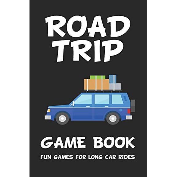 Pre-Owned Road Trip Game Book: Fun Games for Long Car Rides: 6" x 9" Tic Tac Toe - Dots and Boxes - Hangman - SeaBattle - Four in a Row - Hexagon Game - Mash - ... Tac Toe Paper Game Boards