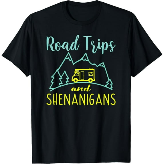Road Trip Shirt - Road Trips And Shenanigans - Road Tripping T-Shirt men and women can wear, black, white, gifts