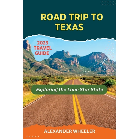 Traveler's Compass Companion Road Trip To Texas Travel Guide: Exploring the Lone Star State, (Paperback)