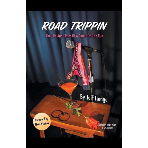 Road Trippin: The Life and Times of a Comic on the Run, (Paperback)