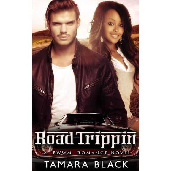 Road Trippin': BWWM Romance Novel, (Paperback)