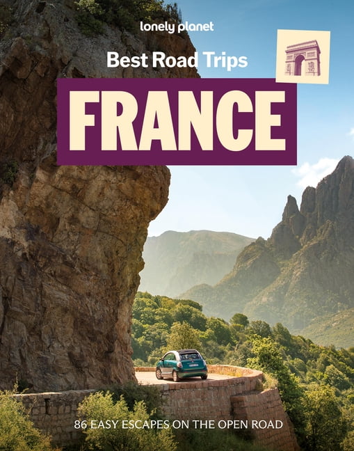 Road Trips Guide Lonely Planet Best Road Trips France, (Paperback)