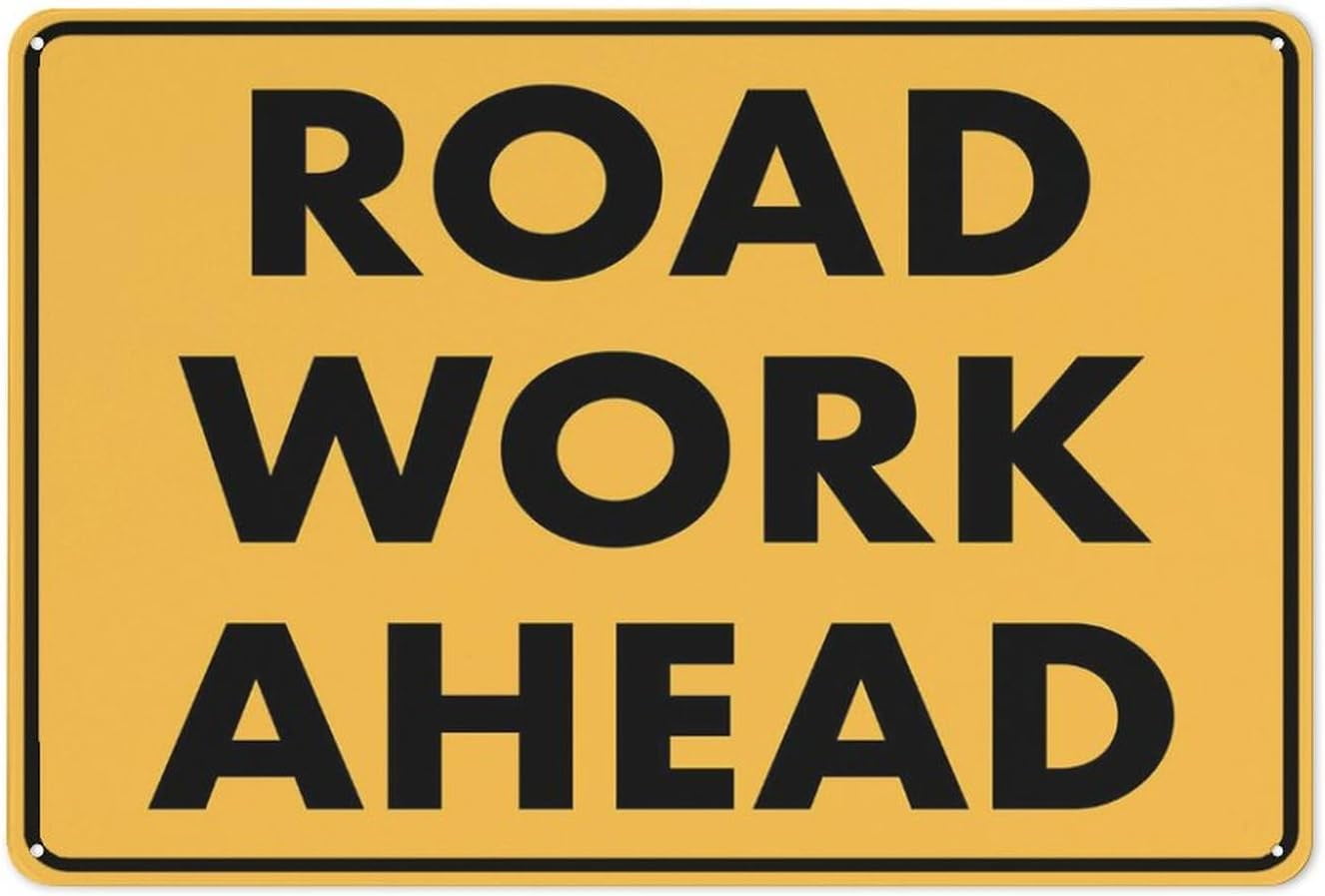 My Work Sign Road Work Ahead Sign Outdoor Metal Sign - 8