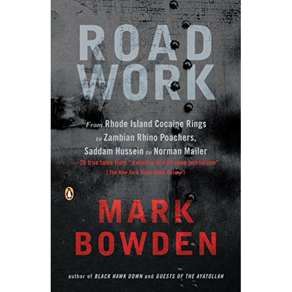 Pre-Owned Road Work: Among Tyrants, Heroes, Rogues, and Beasts (Paperback) 0143036734 9780143036739