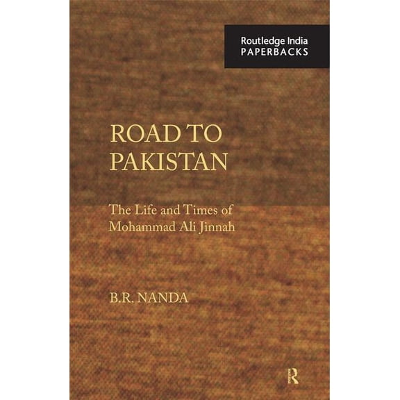 Road to Pakistan: The Life and Times of Mohammad Ali Jinnah, (Paperback)