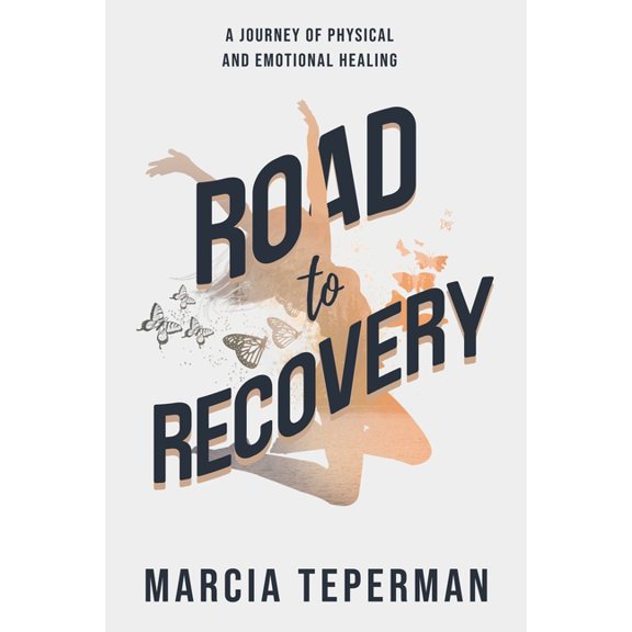 Road to Recovery: A Journey of Physical and Emotional Healing, (Paperback)
