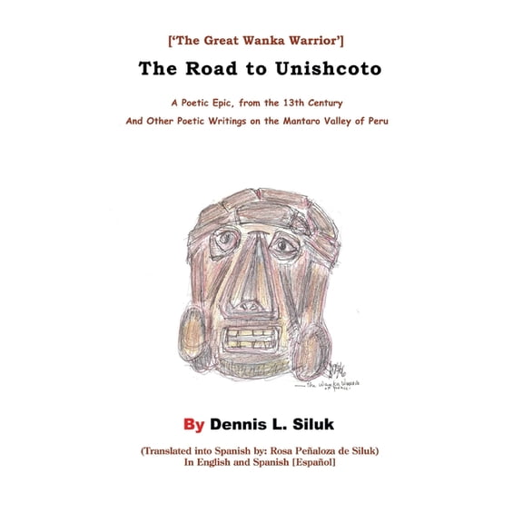 The Road to Unishcoto: ['The Great Wanka Warrior'], (Paperback)