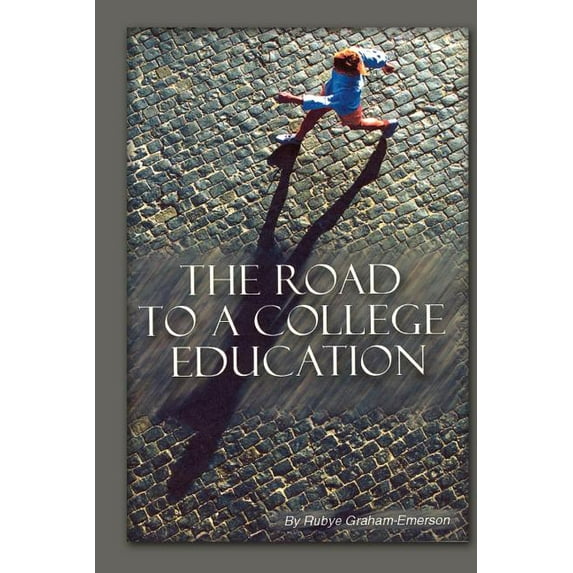 The Road to a College Education, (Paperback)