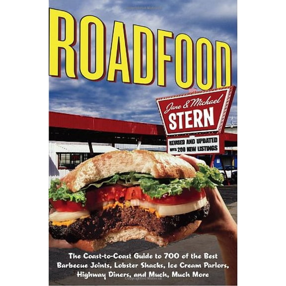 Pre-Owned Roadfood: The Coast-to-Coast Guide to 700 of the Best Barbecue Joints, Lobster Shacks, Ice Cream Parlors, Highway Diners, and Much, Much More (Paperback) 0767928296 9780767928298