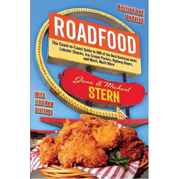 Pre-Owned Roadfood: The Coast-To-Coast Guide to 800 of the Best Barbecue Joints, Lobster Shacks, Ice Cream Parlors, Highway Diners, and Mu (Paperback) 0307591247 9780307591241