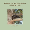 thumbnail image 1 of Roadkill, The Rat Faced Rodent, A Squirrel's Tale, (Paperback), 1 of 1