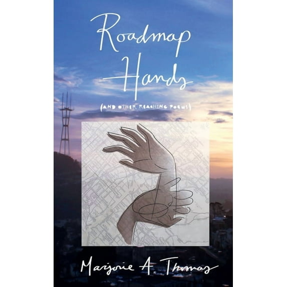 Roadmap Hands: (and other reaching poems) (Paperback)
