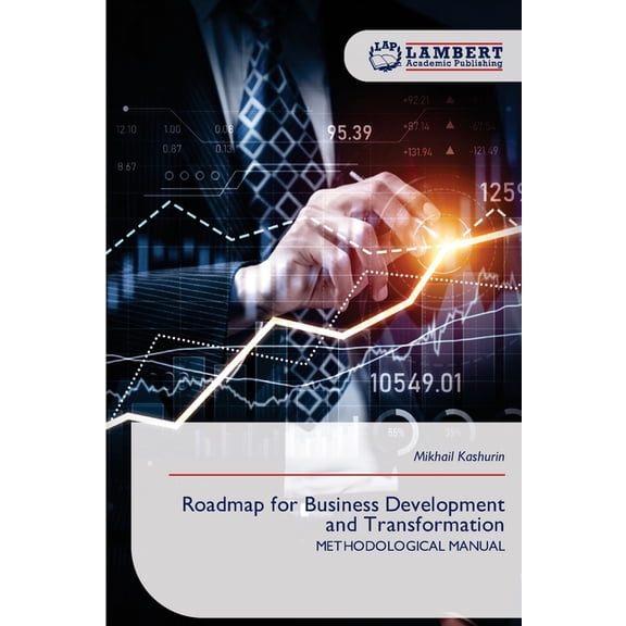 Roadmap for Business Development and Transformation, (Paperback)