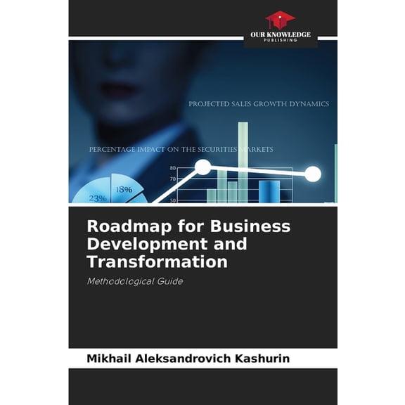 Roadmap for Business Development and Transformation, (Paperback)