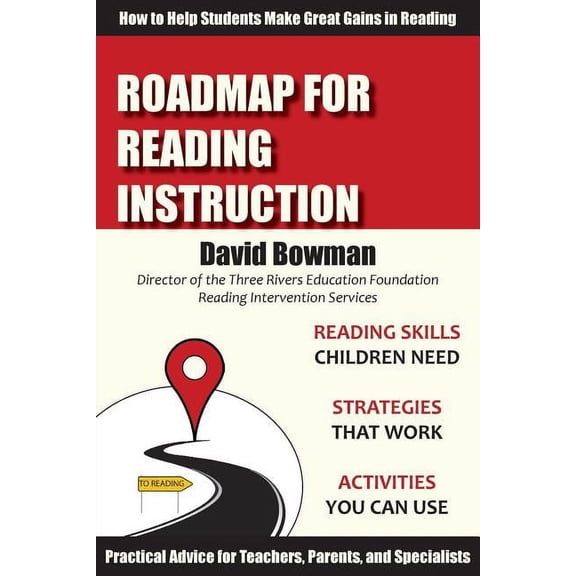 Roadmap for Reading Instruction: How to Help Students Make Great Gains in Reading, (Paperback)