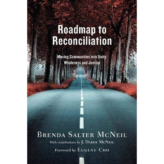 Pre-Owned Roadmap to Reconciliation: Moving Communities Into Unity, Wholeness and Justice (Hardcover) 0830844422 9780830844425