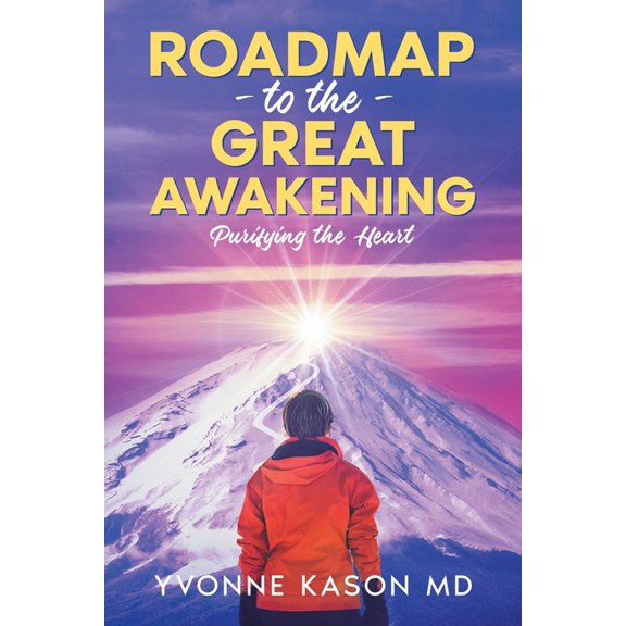 Roadmap to the Great Awakening: Purifying the Heart, (Paperback)