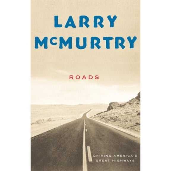 Pre-Owned Roads : Driving America's Great Highways (Hardcover) 0684868849 9780684868844