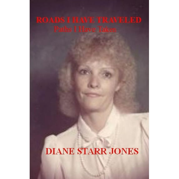 Roads I have Traveled: Paths I have Taken (Paperback)