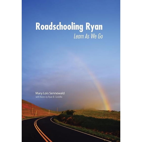 Roadschooling Ryan: Learn as We Go, (Hardcover)