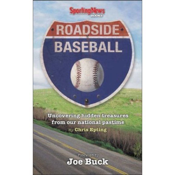 Pre-Owned Roadside Baseball: Uncovering Hidden Treasures from Our National Pastime (Paperback) 0892047143 9780892047147