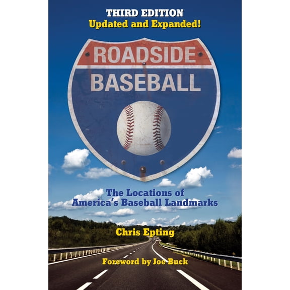 Roadside Baseball: The Locations of America's Baseball Landmarks (Paperback)