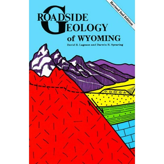 Pre-Owned Roadside Geology of Wyoming (Paperback) 0878422161 9780878422166