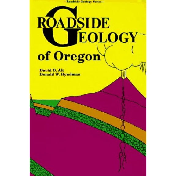Pre-Owned Roadside Geology of Oregon (Paperback) 0878420630 9780878420636