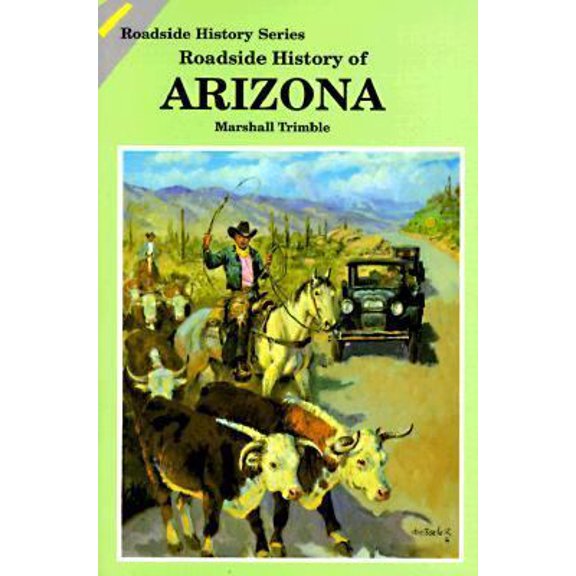 Roadside History of Arizona (Paperback) by Marshall Trimble