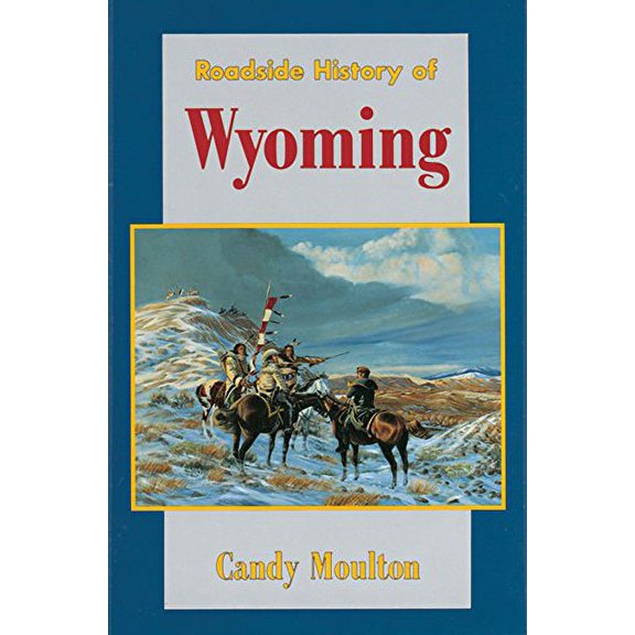 Pre-Owned Roadside History of Wyoming (Paperback) 0878423168 9780878423163