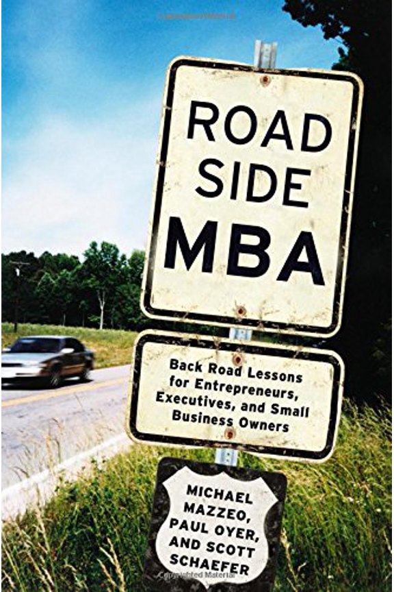 Pre-Owned Roadside MBA: Back Road Lessons for Entrepreneurs, Executives and Small Business Owners (Hardcover) 1455598895 9781455598892