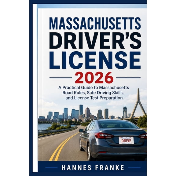 Roadwise Driver Massachusetts Drivers License 2026: A Practical Guide to Massachusetts Road Rules, Safe Driving Skills, and License Test, (Paperback)
