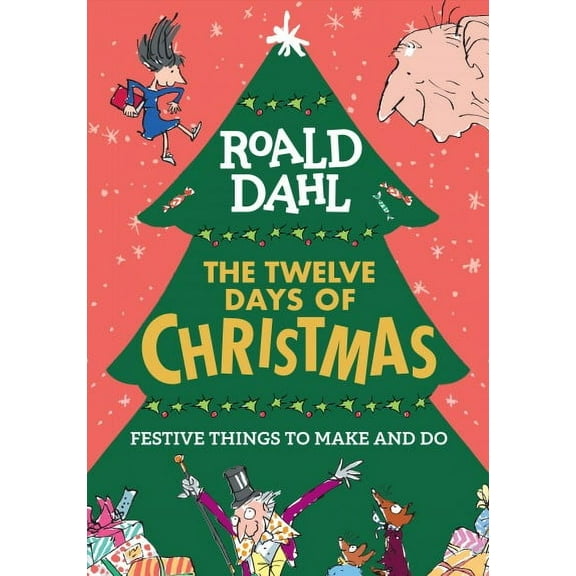 Roald Dahl: The Twelve Days of Christmas : Festive Things to Make and Do (Paperback)
