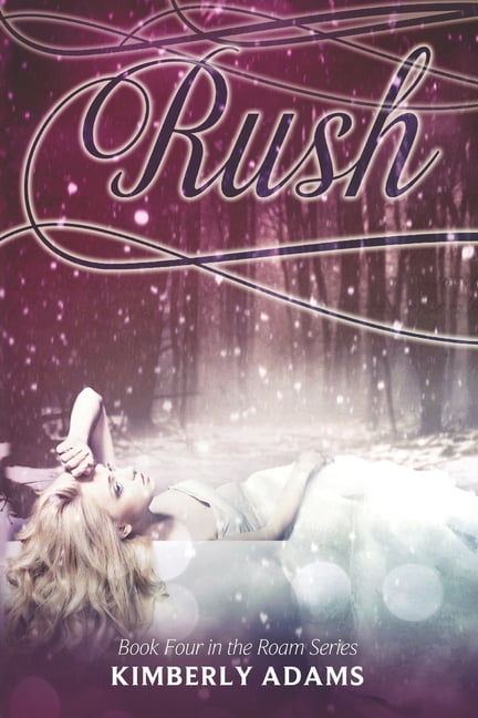 Roam Rush (Roam Series, Book Four), Book 4, (Paperback)