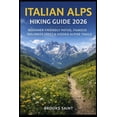 thumbnail image 1 of Roam the Earth Italian Alps Hiking Guide 2026: Beginner-Friendly Paths, Famous Dolomite Hikes &amp; Hidden Alpine Trails, Book 71, (Paperback), 1 of 1