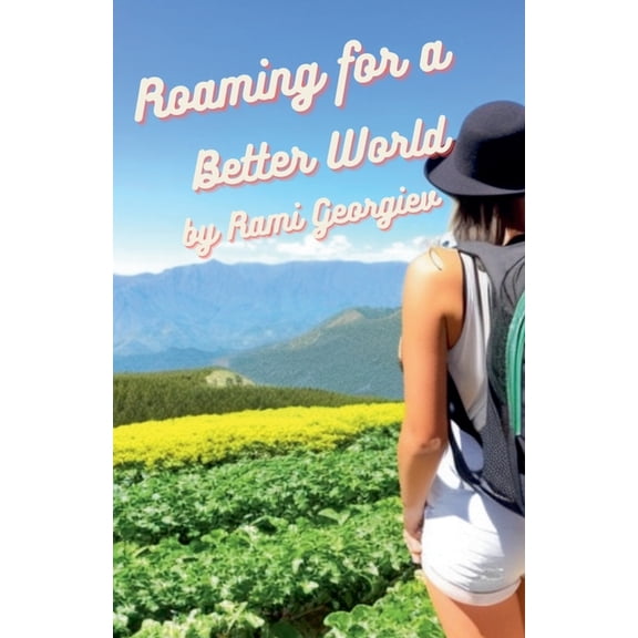 Roaming for a Better World, (Paperback)