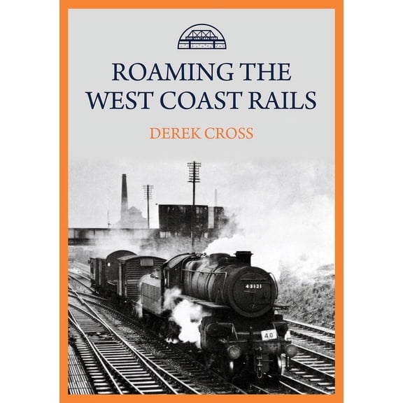 Roaming the West Coast Rails (Paperback)