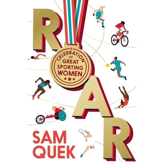 Roar : A Celebration of Great Sporting Women (Hardcover)