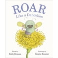 thumbnail image 1 of Roar Like a Dandelion, (Hardcover), 1 of 1