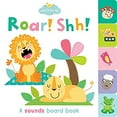 thumbnail image 1 of Pre-Owned Roar! Shh!: A Sounds Board Book (Hardcover) by Martina Hogan, 1 of 1