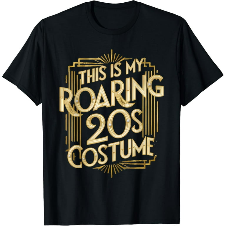 Roaring 1920s Art Deco Tshirt : This Is My 20s Costume Shirt Roaring 1920s Art Deco Tshirt : This Is My 20s Costume Shirt