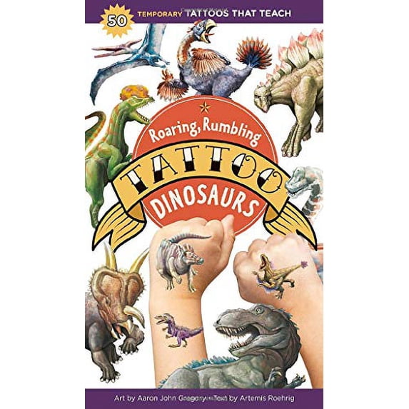 Pre-Owned Roaring, Rumbling Tattoo Dinosaurs: 50 Temporary Tattoos That Teach (Paperback) 1635863198 9781635863192